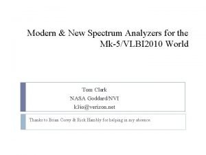 Modern New Spectrum Analyzers for the Mk5VLBI 2010