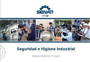 Virtul Seguridad e Higiene Industrial Desarrollando mi Iper