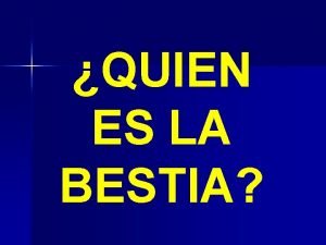 QUIEN ES LA BESTIA Historia n n n