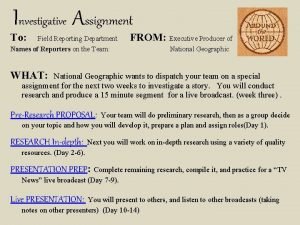 Investigative Assignment To Field Reporting Department Names of