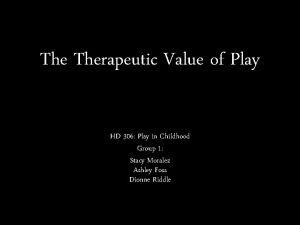 Therapeutic value of play