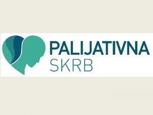 Uloga psihologa u palijativnoj medicini Palijativna skrb Psihosocijalni