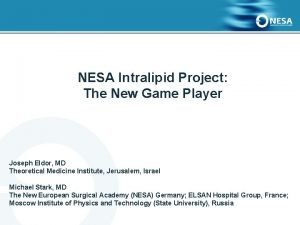 NESA Intralipid Project The New Game Player Joseph