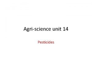 Unit 14 safe use of pesticides