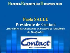 Paola SALLE Prsidente de Contact Association des doctorants