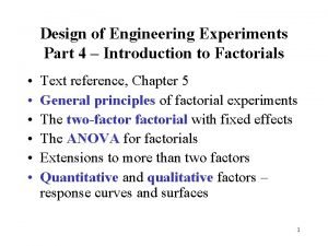Design of Engineering Experiments Part 4 Introduction to
