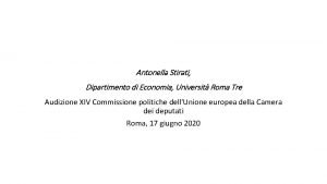 Antonella Stirati Dipartimento di Economia Universit Roma Tre