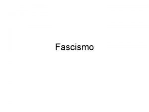 Fascismo Le periodizzazioni Il fascismo una storia complessa