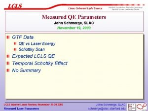 Linac Coherent Light Source Stanford Synchrotron Radiation Laboratory