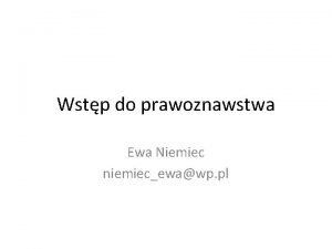 Wstp do prawoznawstwa Ewa Niemiec niemiecewawp pl Literatura