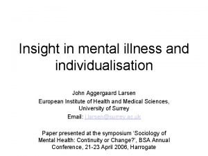 Insight in mental illness and individualisation John Aggergaard