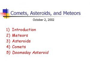Comets Asteroids and Meteors October 2 2002 1