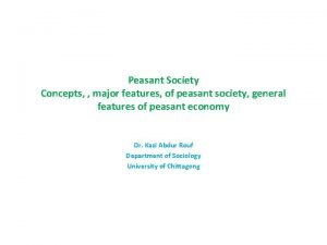 Peasant Society Concepts major features of peasant society