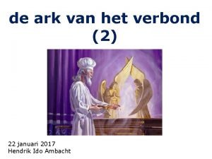 de ark van het verbond 2 22 januari