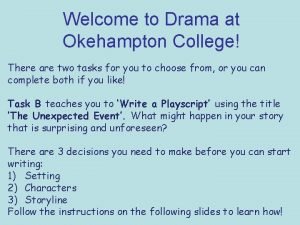 Welcome to Drama at Okehampton College There are