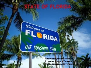 Florida flag and seal Nickname The Sunshine State