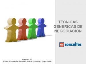 TECNICAS GENERICAS DE NEGOCIACIN Consultec S L Bilbao
