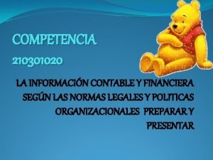 COMPETENCIA 210301020 LA INFORMACIN CONTABLE Y FINANCIERA SEGN