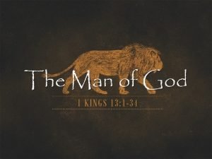 1 Kings 13 1 And behold a man