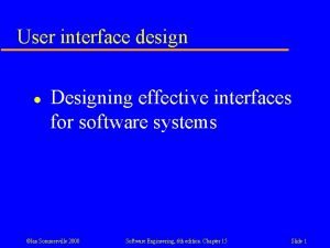 User interface design l Designing effective interfaces for