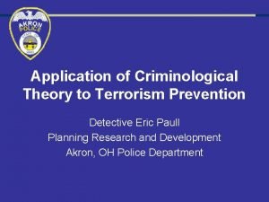 Application of Criminological Theory to Terrorism Prevention Detective