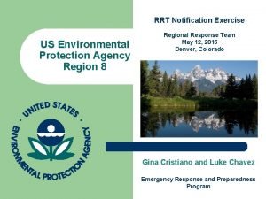 RRT Notification Exercise US Environmental Protection Agency Region