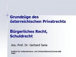 Grundzge des sterreichischen Privatrechts Brgerliches Recht Schuldrecht Ass