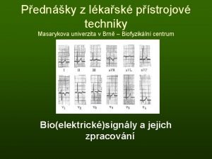 Pednky z lkask pstrojov techniky Masarykova univerzita v