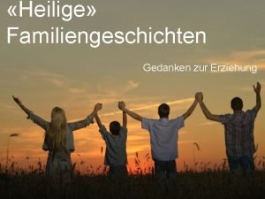 Heilige Familiengeschichten Gedanken zur Erziehung I Ein Mrder