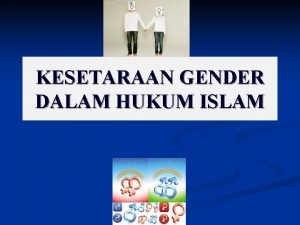 KESETARAAN GENDER DALAM HUKUM ISLAM LATAR BELAKANG WANITA