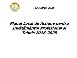 PLAI 2016 2025 Planul Local de Aciune pentru