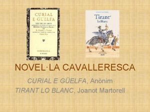 NOVELLA CAVALLERESCA CURIAL E GELFA Annim TIRANT LO