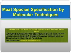 Meat Species Specification by Molecular Techniques Naveen Soni