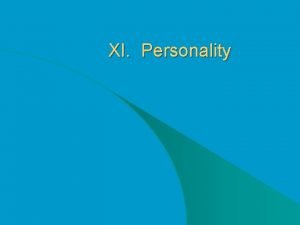XI Personality A Introduction l 1 Personality Individuals