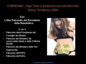 CONVEGNO High Tech in Endometriosi ed Infertilit Roma