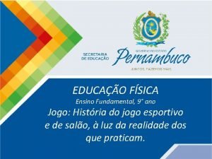 EDUCAO FSICA Ensino Fundamental 9 ano Jogo Histria