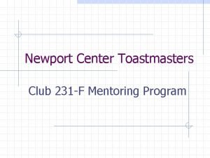 Newport Center Toastmasters Club 231 F Mentoring Program