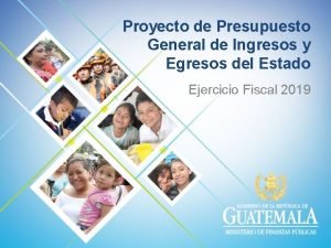Proyecto de Presupuesto General de Ingresos y Egresos