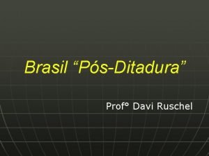 Brasil PsDitadura Prof Davi Ruschel Governo Jos Sarney