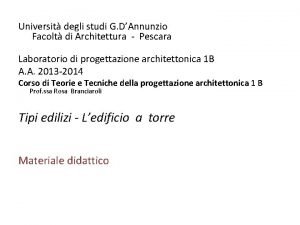 Universit degli studi G DAnnunzio Facolt di Architettura