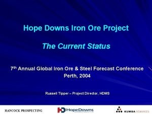 Hope Downs Iron Ore Project The Current Status