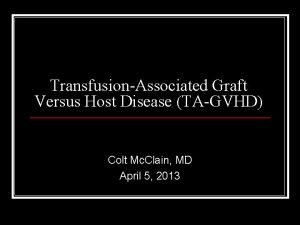 TransfusionAssociated Graft Versus Host Disease TAGVHD Colt Mc