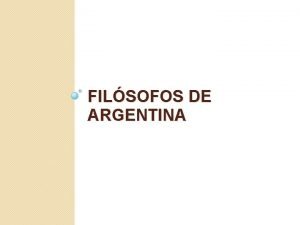 FILSOFOS DE ARGENTINA Jos Ingenieros 1877 1925 El