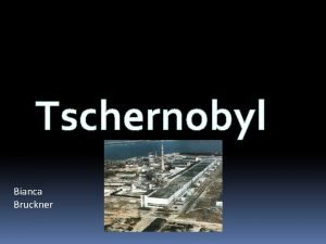 Tschernobyl Bianca Bruckner 26 April 1986 Am 26