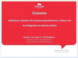 Diabetes Utbildning i diabetes fr kommunsjukskterskor i Kalmar