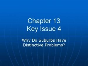 Chapter 13 key issue 1