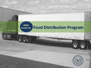 USDA Foods 101 1 Food Distribution Program Module