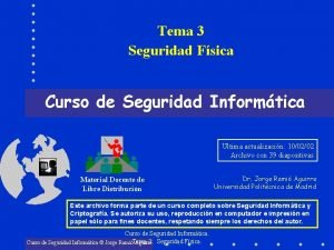 Tema 3 Seguridad Fsica Curso de Seguridad Informtica