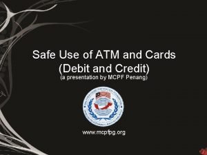 Safe Use of ATM and Cards Debit and