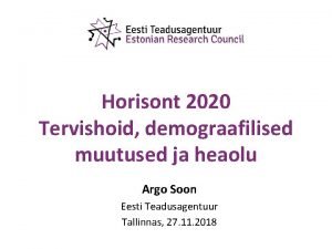 Horisont 2020 Tervishoid demograafilised muutused ja heaolu Argo